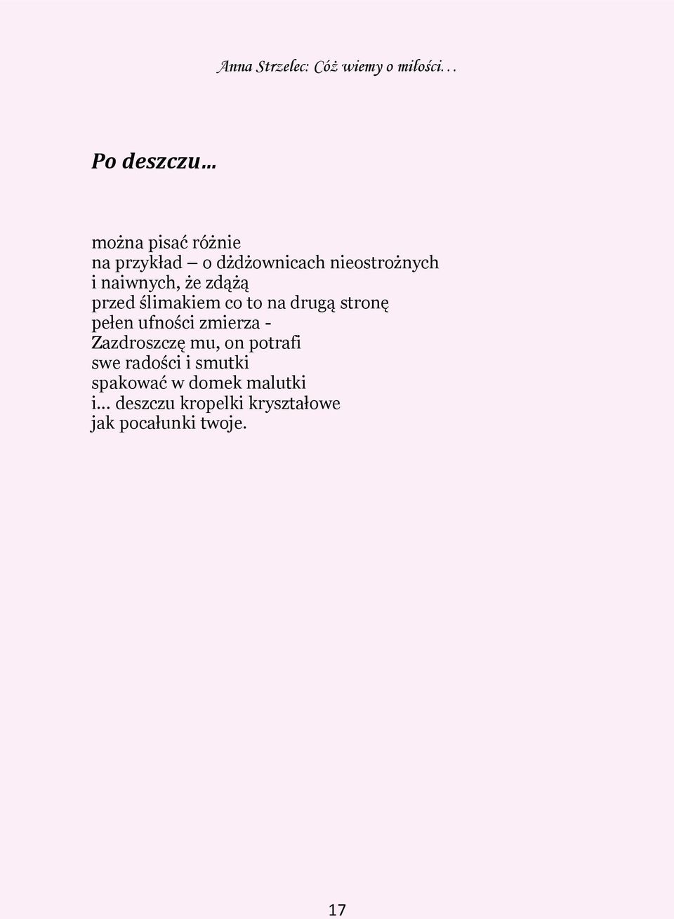 ufności zmierza - Zazdroszczę mu, on potrafi swe radości i smutki