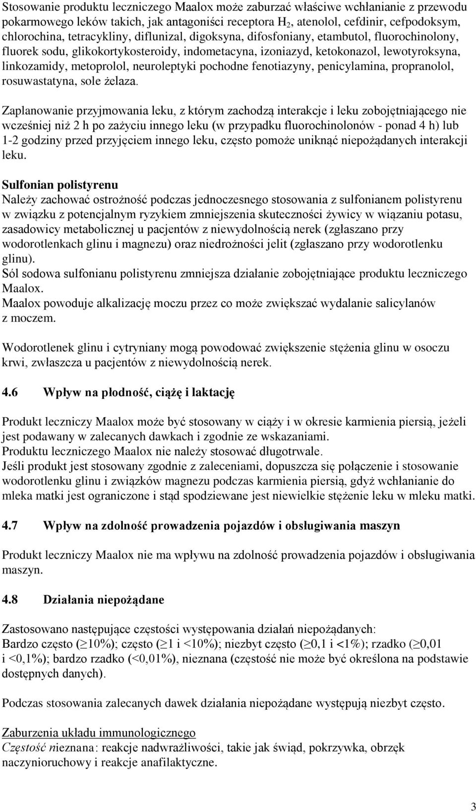 neuroleptyki pochodne fenotiazyny, penicylamina, propranolol, rosuwastatyna, sole żelaza.