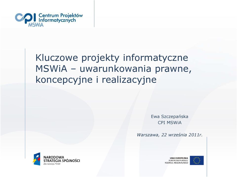 koncepcyjne i realizacyjne Ewa