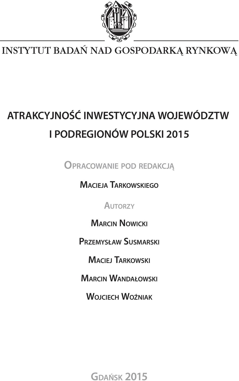 TARKOWSKIEGO AUTORZY MARCIN NOWICKI PRZEMYSŁAW