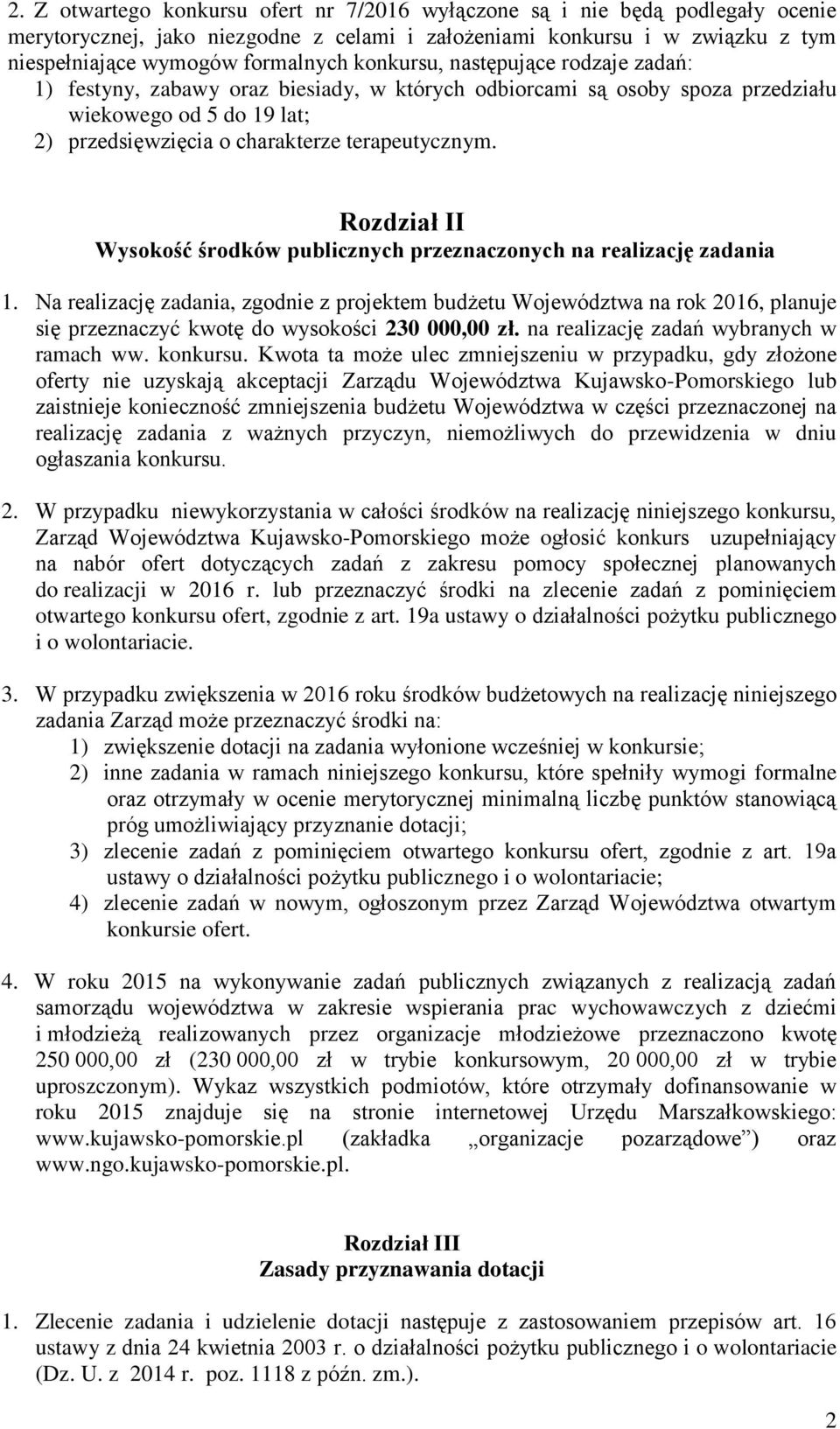 Rozdział II Wysokość środków publicznych przeznaczonych na realizację zadania 1.