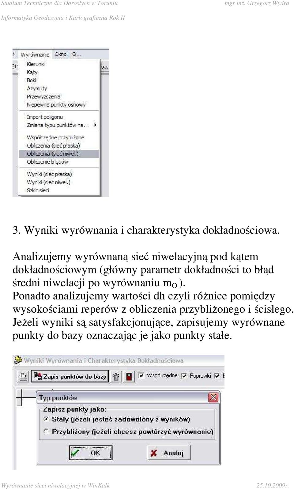 średni niwelacji po wyrównaniu m O ).