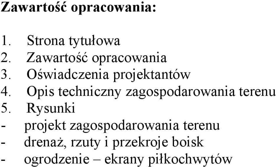 Opis techniczny zagospodarowania terenu 5.