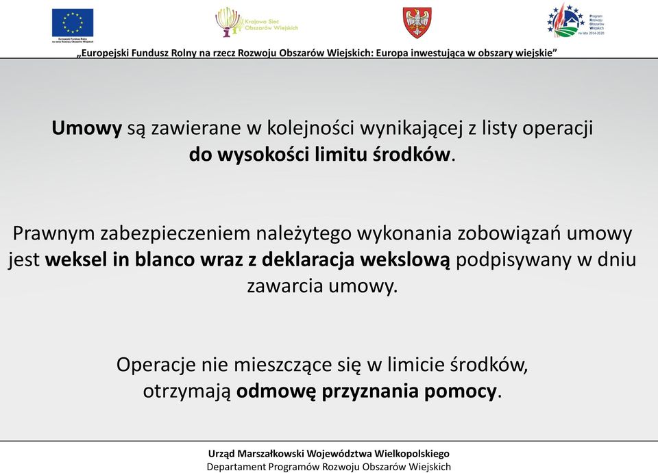 Prawnym zabezpieczeniem należytego wykonania zobowiązań umowy jest weksel in