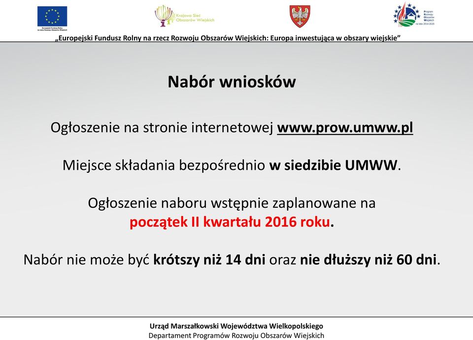 Ogłoszenie naboru wstępnie zaplanowane na początek II kwartału