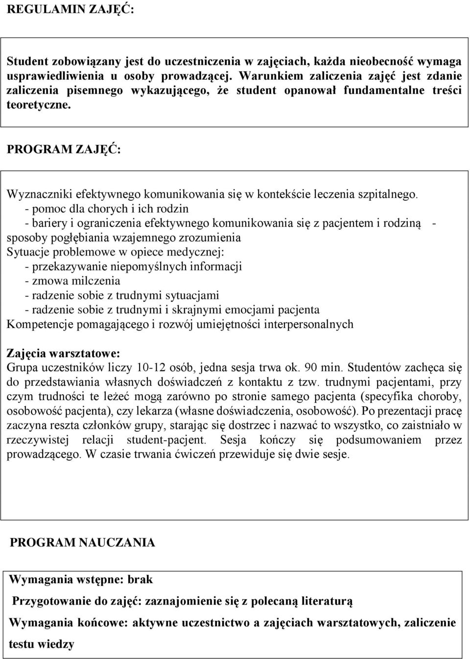 PROGRAM ZAJĘĆ: Wyznaczniki efektywnego komunikowania się w kontekście leczenia szpitalnego.