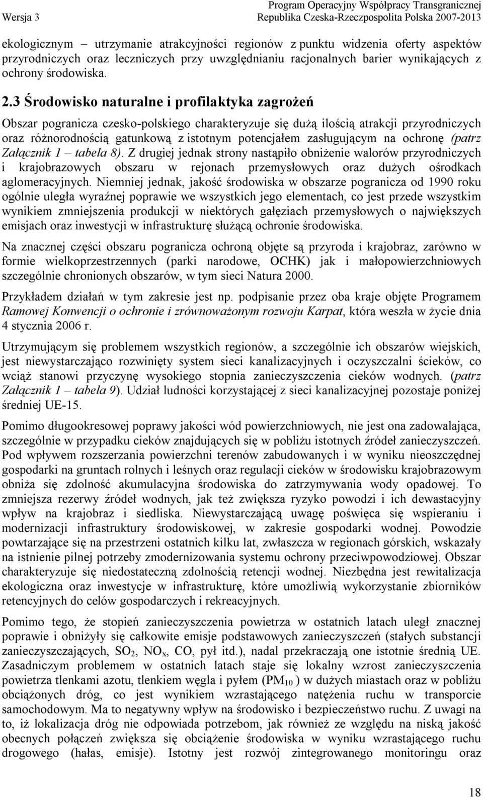 zasługującym na ochronę (patrz Załącznik 1 tabela 8).