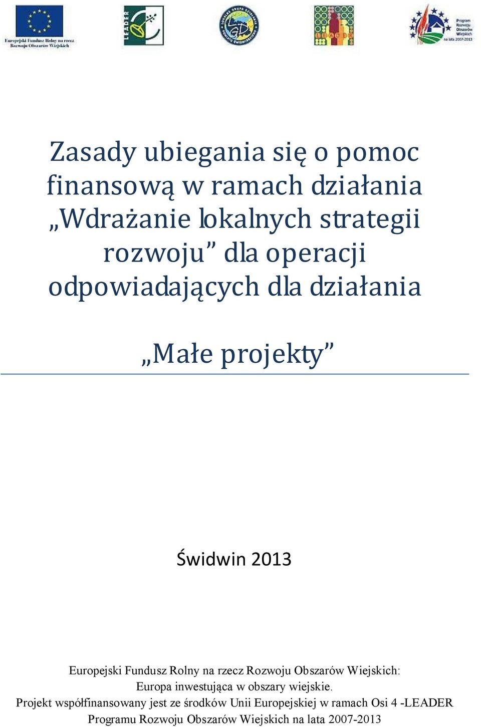 Rozwoju Obszarów Wiejskich: Europa inwestująca w obszary wiejskie.