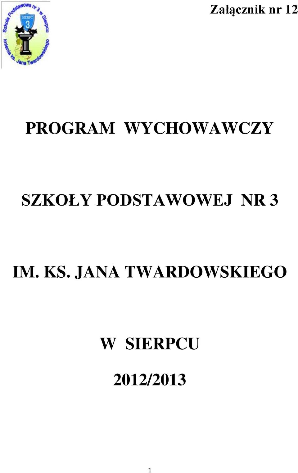 PODSTAWOWEJ NR 3 IM. KS.
