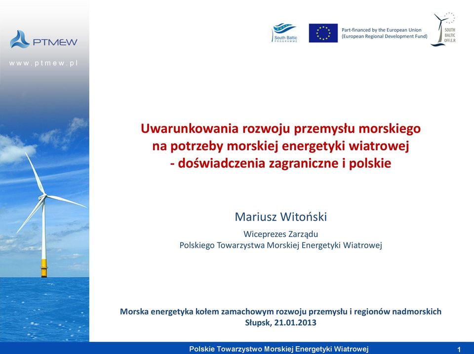 doświadczenia zagraniczne i polskie Mariusz Witoński Wiceprezes Zarządu Polskiego Towarzystwa