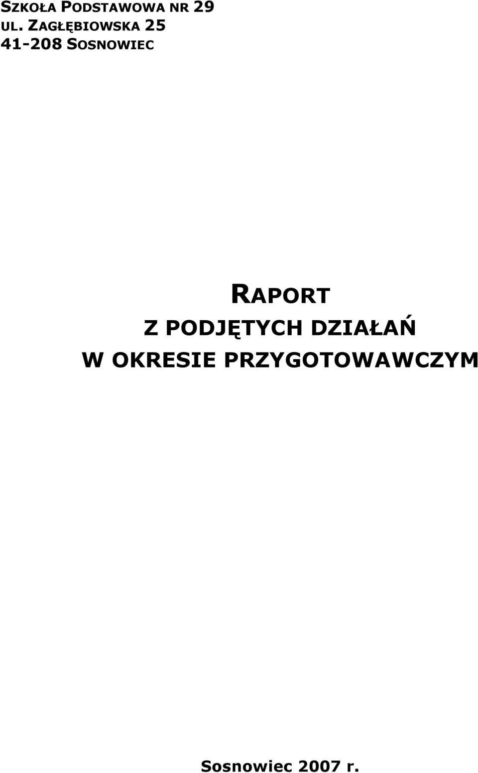 RAPORT Z PODJĘTYCH DZIAŁAŃ W