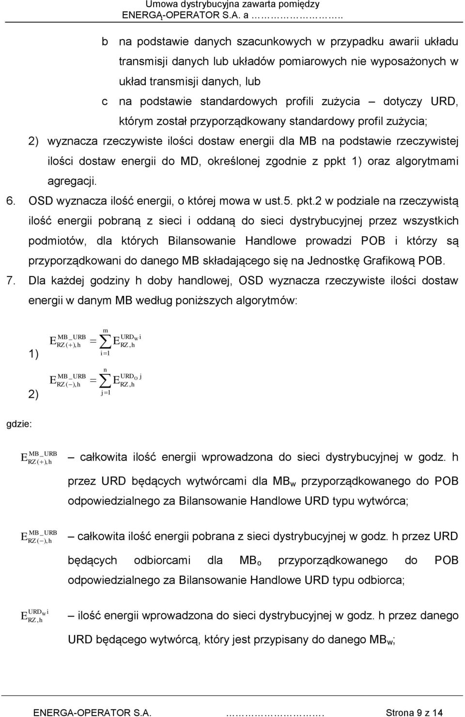 z ppkt 1) oraz algorytmami agregacji. 6. OSD wyznacza ilość energii, o której mowa w ust.5. pkt.