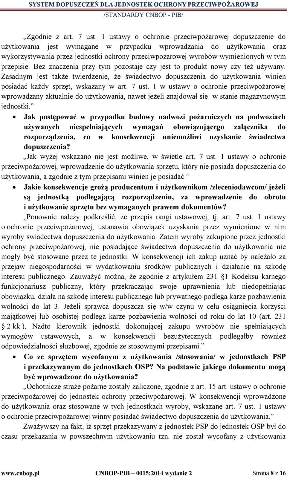 wymienionych w tym przepisie. Bez znaczenia przy tym pozostaje czy jest to produkt nowy czy też używany.
