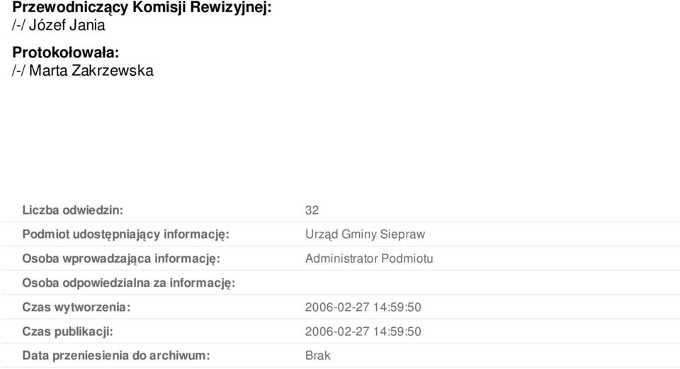 Urząd Gminy Siepraw Administrator Podmiotu Osoba odpowiedzialna za informację: Czas