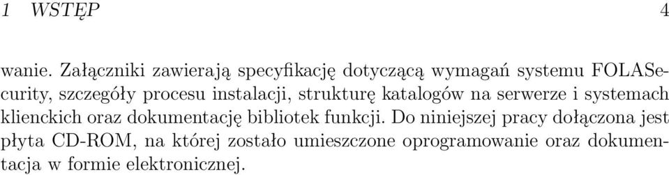 procesu instalacji, strukturę katalogów na serwerze i systemach klienckich oraz