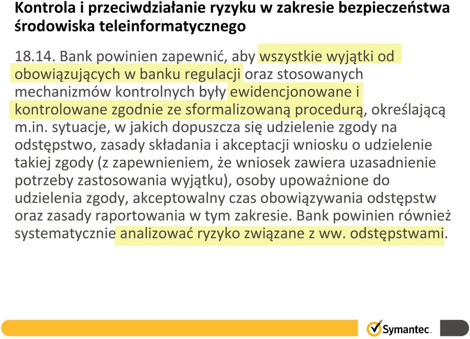 sformalizowaną procedurą, określającą m.in.