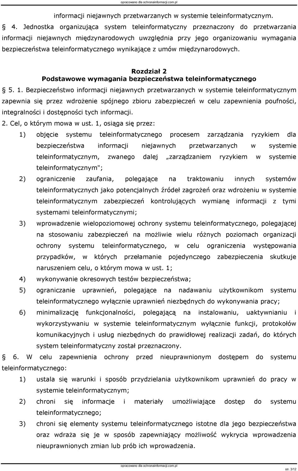 wynikające z umów międzynarodowych. Rozdział 2 Podstawowe wymagania bezpieczeństwa teleinformatycznego 5. 1.