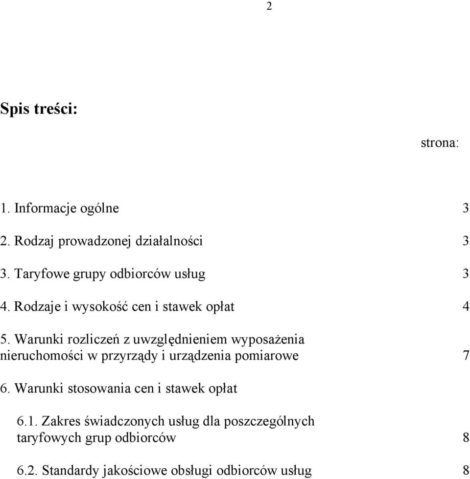 Warunki rozliczeń z uwzględnieniem wyposażenia nieruchomości w przyrządy i urządzenia pomiarowe 7 6.