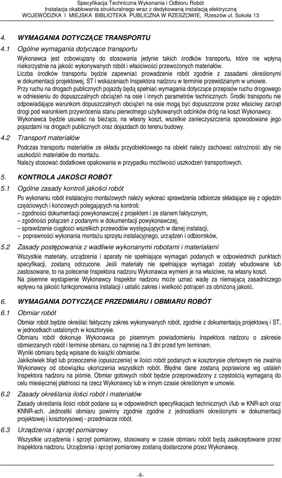 przewoŝonych materiałów.