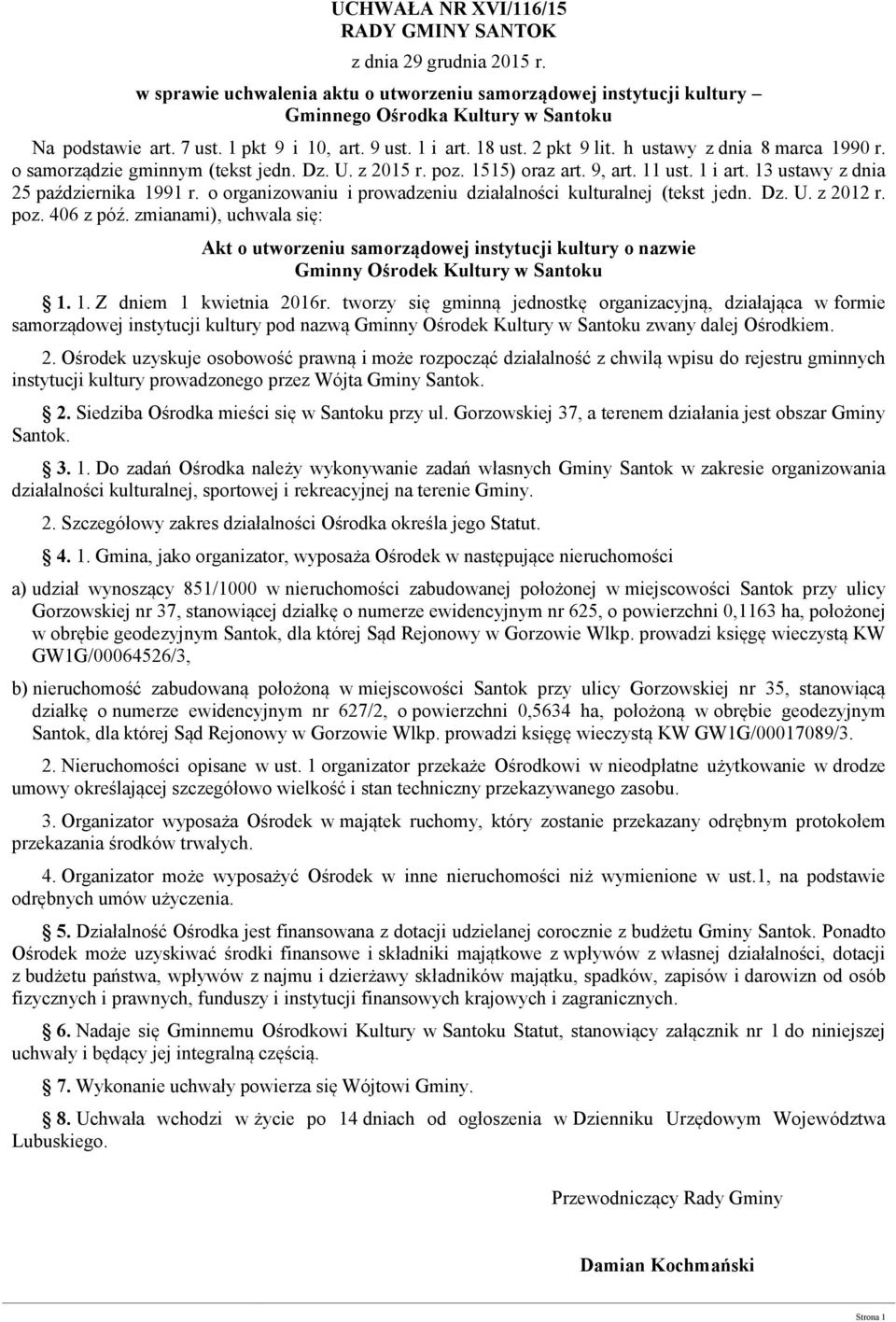 o organizowaniu i prowadzeniu działalności kulturalnej (tekst jedn. Dz. U. z 2012 r. poz. 406 z póź.