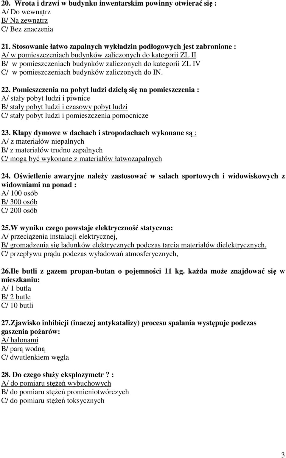 pomieszczeniach budynków zaliczonych do IN. 22.