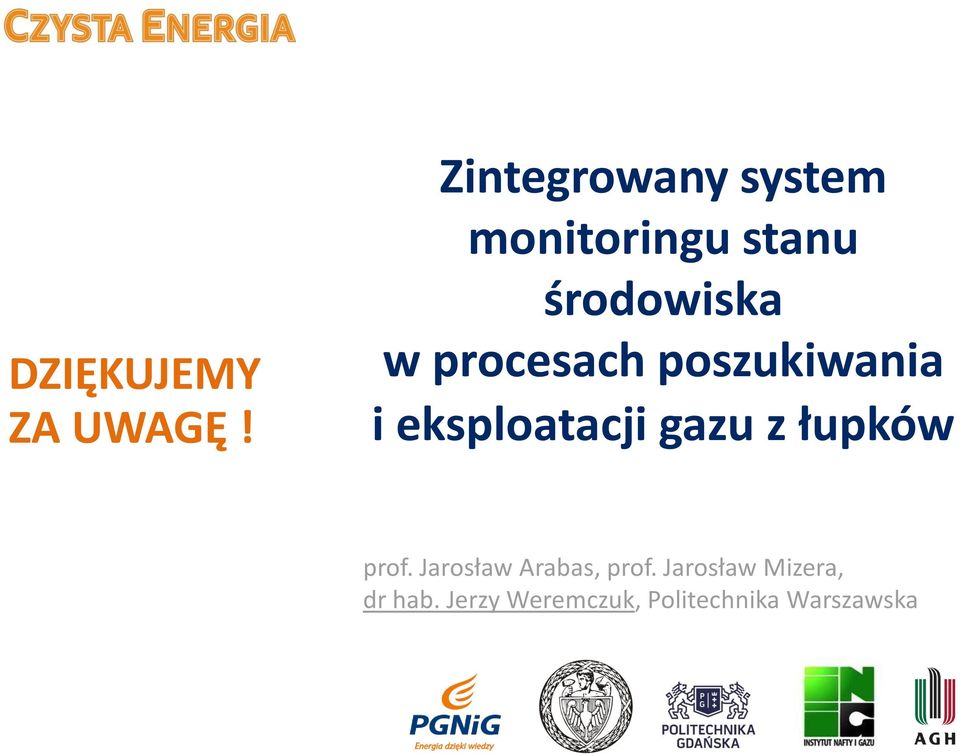 procesach poszukiwania i eksploatacji gazu z łupków