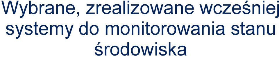 wcześniej systemy