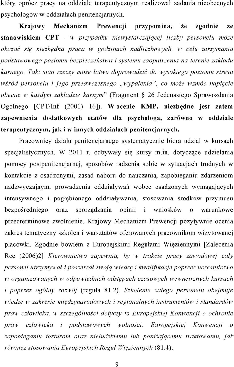 podstawowego poziomu bezpieczeństwa i systemu zaopatrzenia na terenie zakładu karnego.