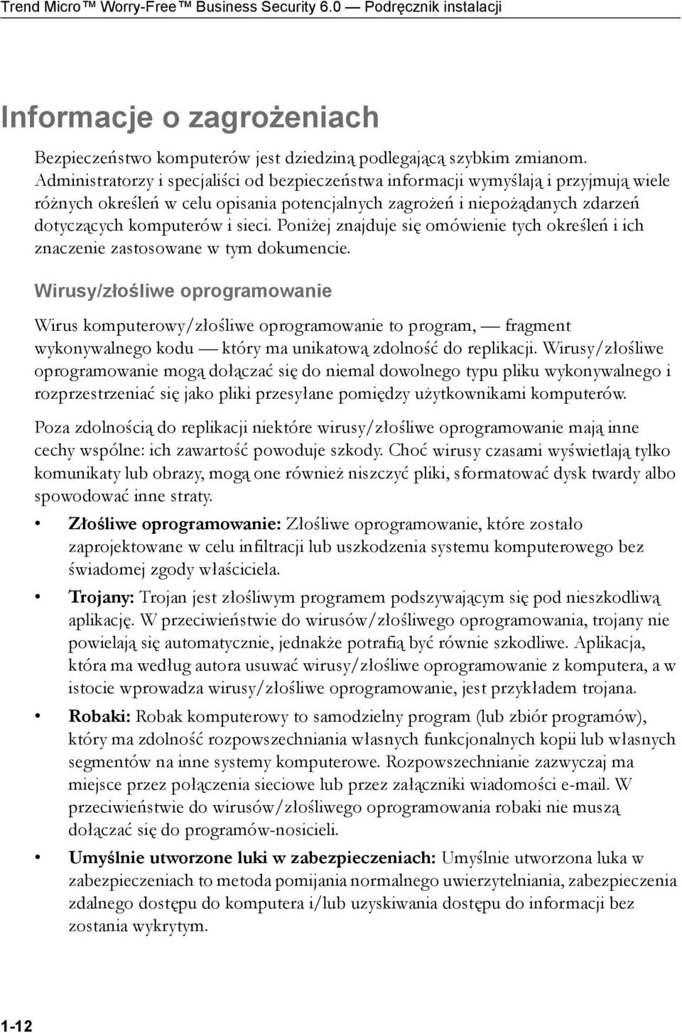 Poniżej znajduje się omówienie tych określeń i ich znaczenie zastosowane w tym dokumencie.