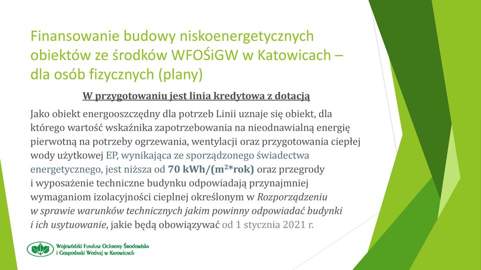 wody użytkowej EP, wynikająca ze sporządzonego świadectwa energetycznego, jest niższa od 70 kwh/(m 2 *rok) oraz przegrody i wyposażenie techniczne budynku odpowiadają przynajmniej