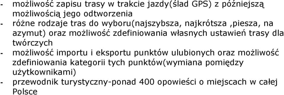 dla twórczych - możliwość importu i eksportu punktów ulubionych oraz możliwość zdefiniowania kategorii tych