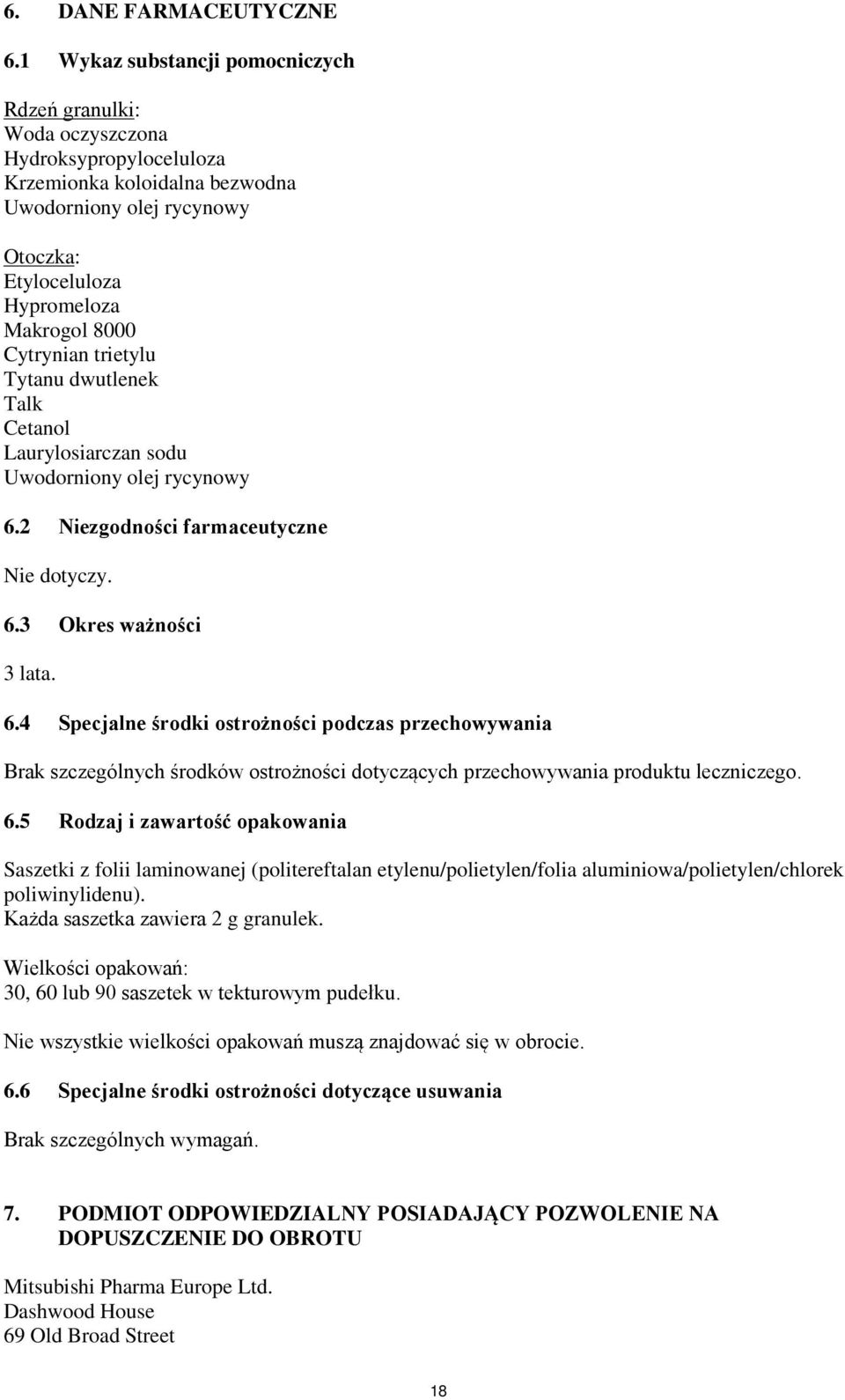 Cytrynian trietylu Tytanu dwutlenek Talk Cetanol Laurylosiarczan sodu Uwodorniony olej rycynowy 6.