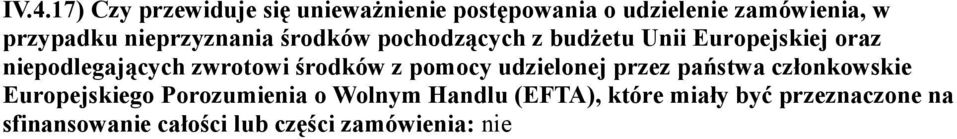 zwrotowi środków z pomocy udzielonej przez państwa członkowskie Europejskiego Porozumienia o