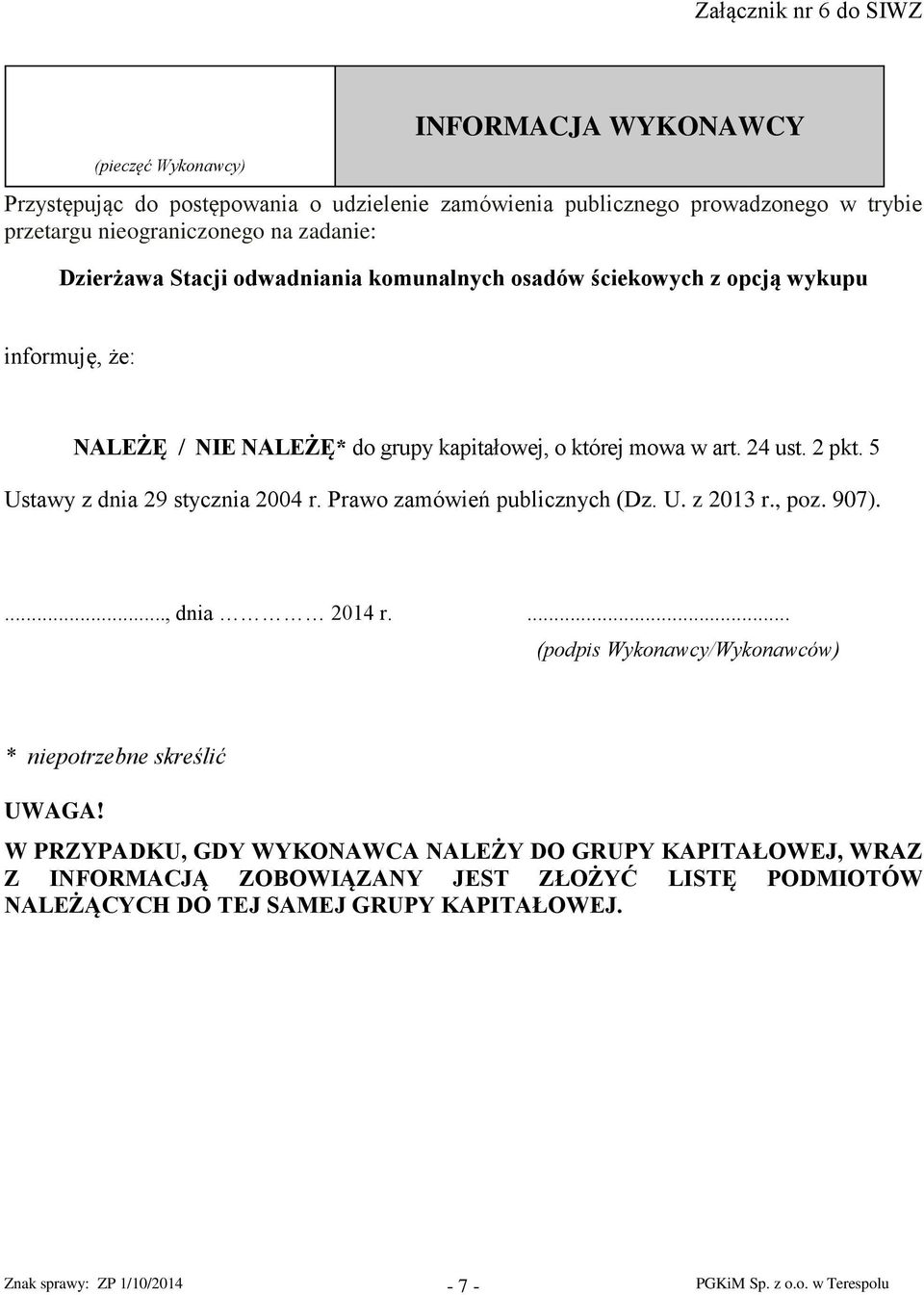 5 Ustawy z dnia 29 stycznia 2004 r. Prawo zamówień publicznych (Dz. U. z 2013 r., poz. 907)...., dnia 2014 r.