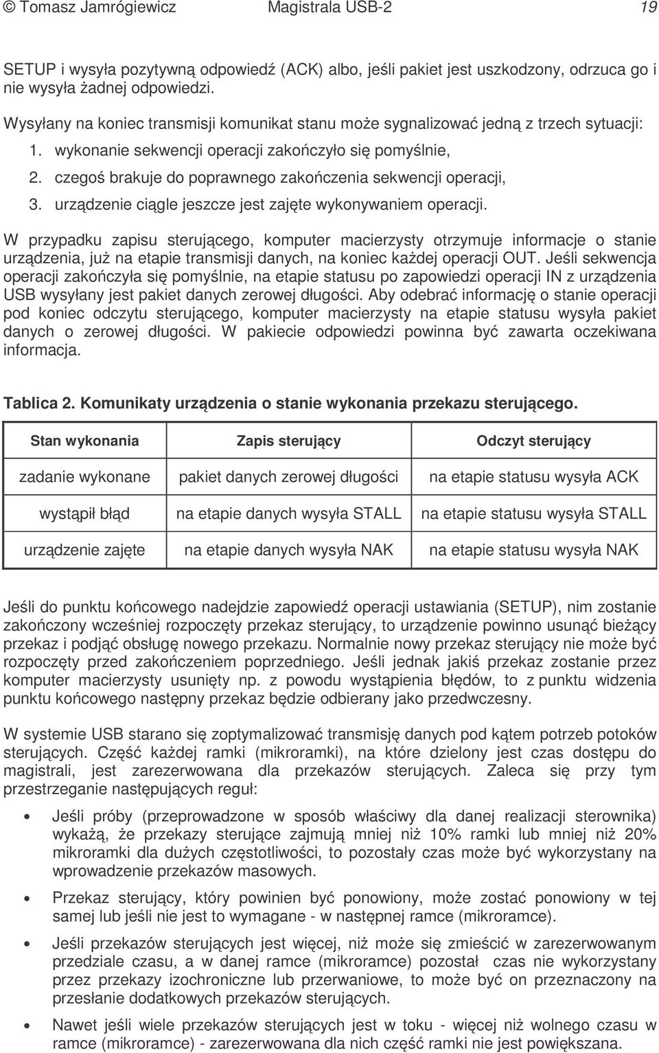 czegoś brakuje do poprawnego zakończenia sekwencji operacji, 3. urządzenie ciągle jeszcze jest zajęte wykonywaniem operacji.