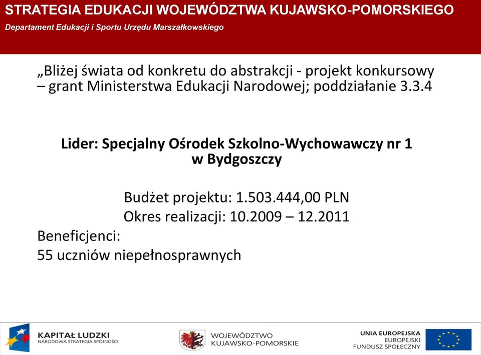 3.4 Lider: Specjalny Ośrodek Szkolno-Wychowawczy nr 1 w Bydgoszczy