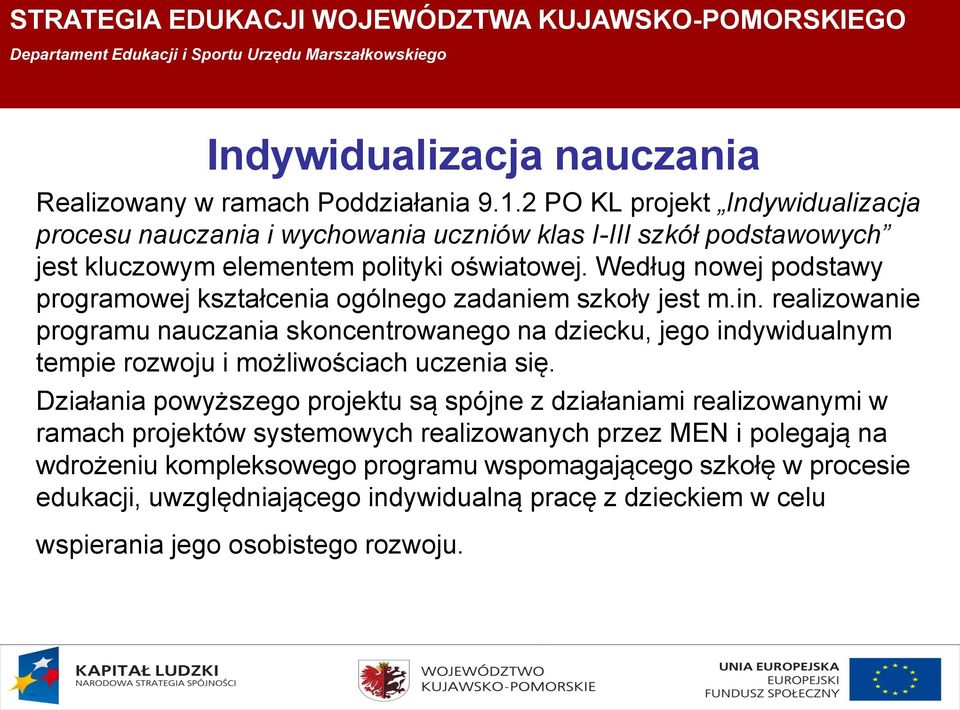 Według nowej podstawy programowej kształcenia ogólnego zadaniem szkoły jest m.in.