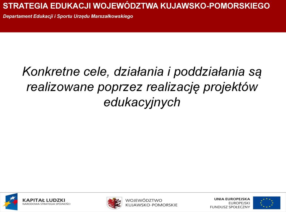 są realizowane poprzez