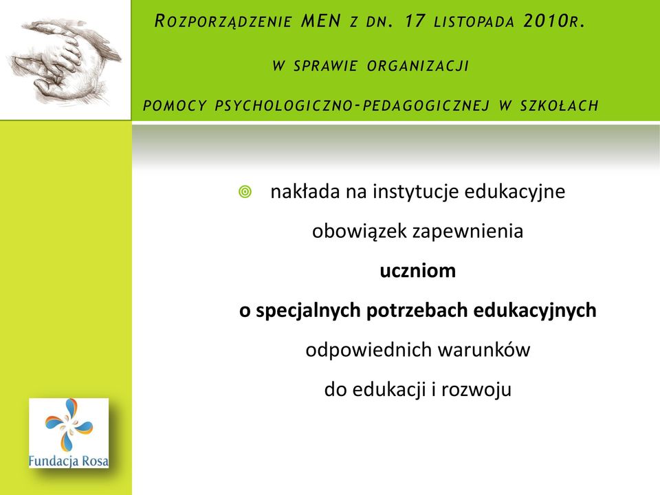 SZKOŁACH nakłada na instytucje edukacyjne obowiązek zapewnienia