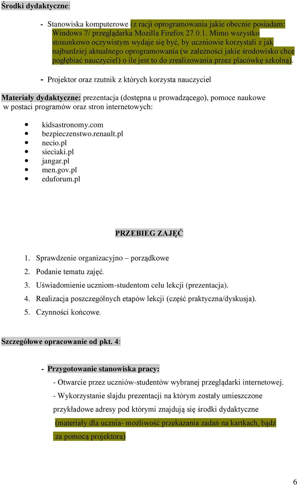 zrealizowania przez placówkę szkolną).