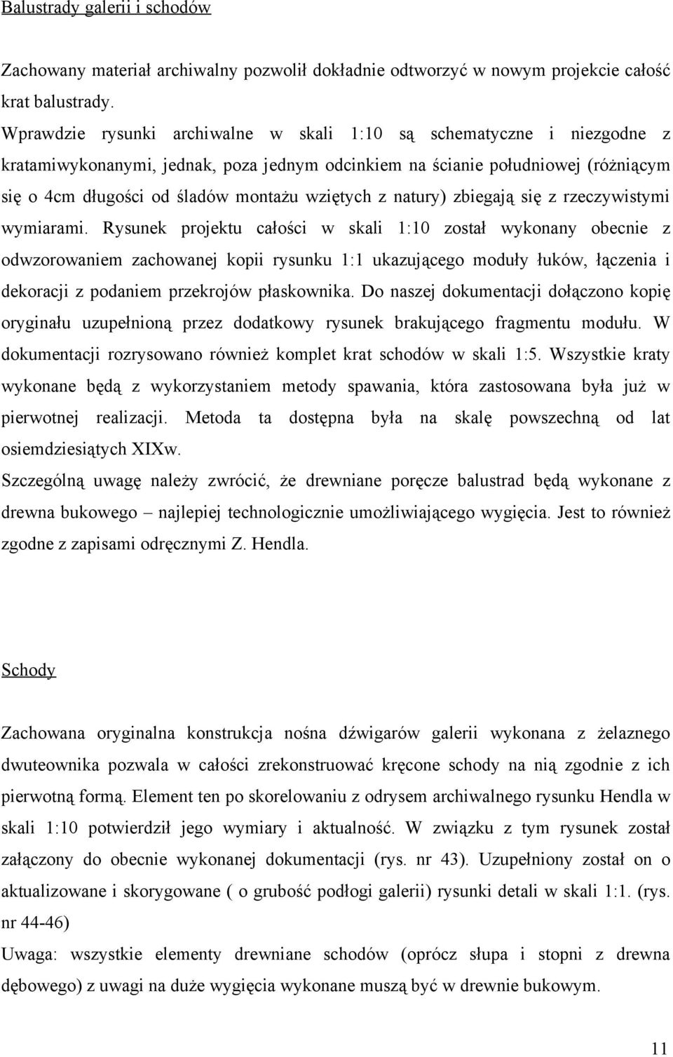 wziętych z natury) zbiegają się z rzeczywistymi wymiarami.