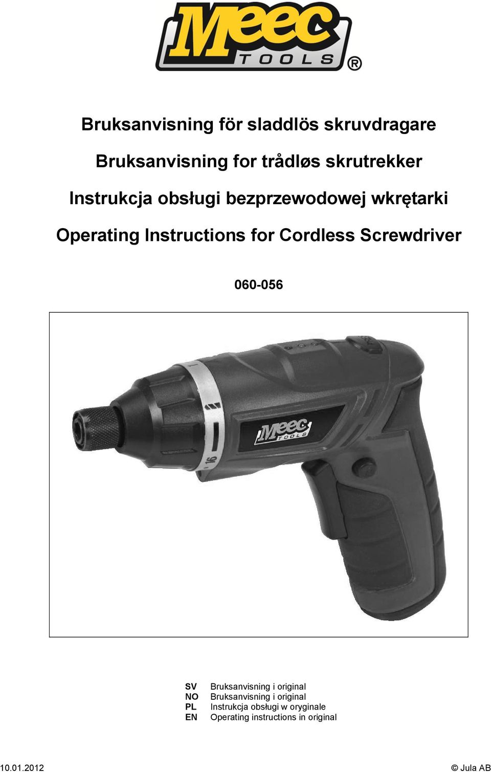 Screwdriver 060-056 SV NO PL EN Bruksanvisning i original Bruksanvisning i