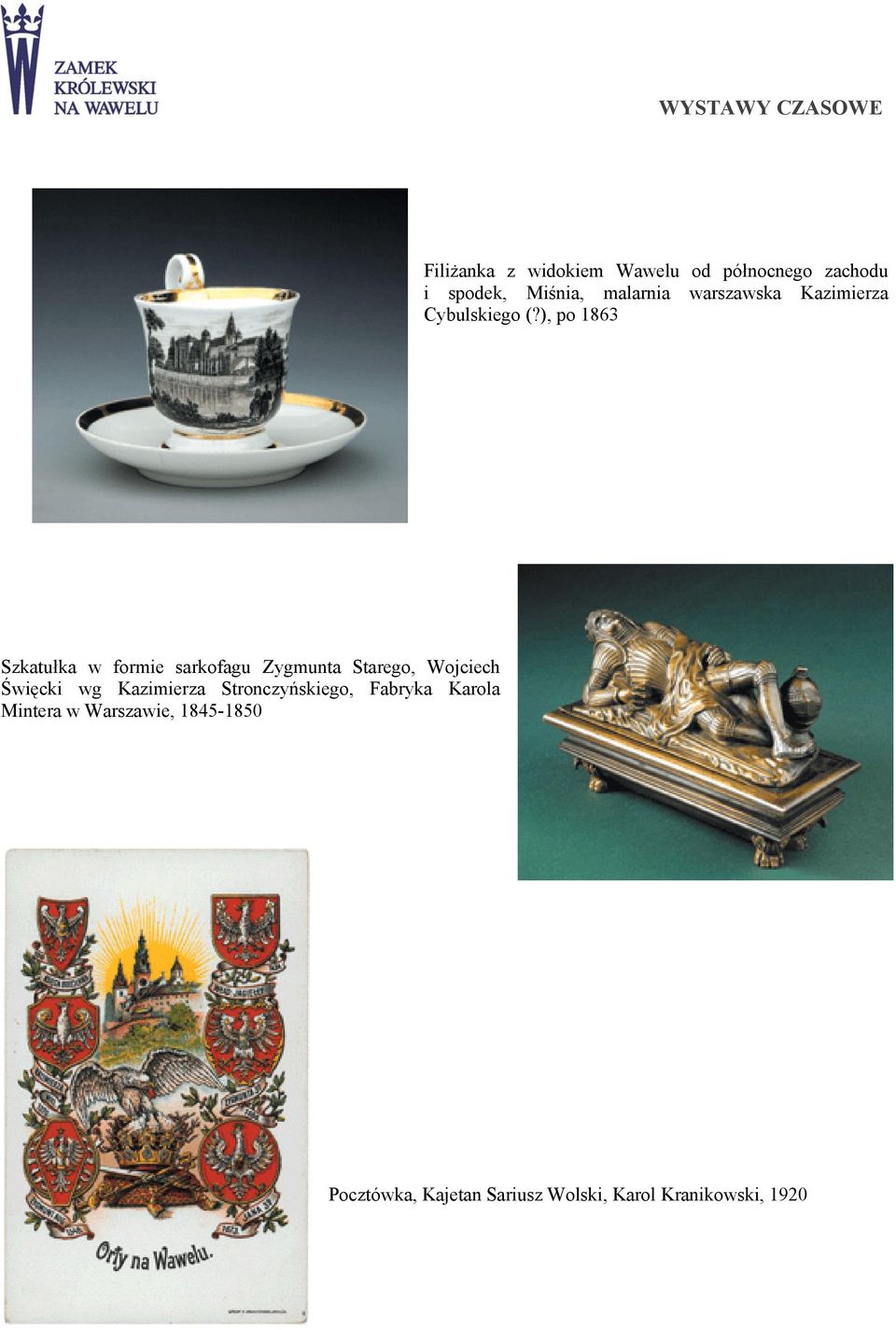 ), po 1863 Szkatułka w formie sarkofagu Zygmunta Starego, Wojciech Święcki wg