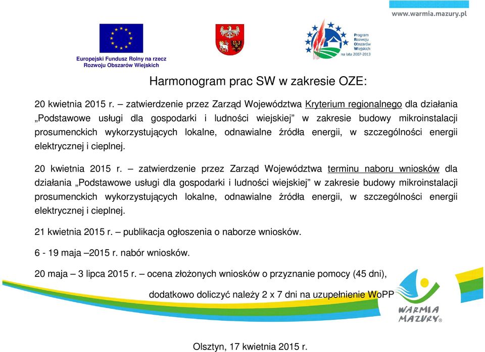 zatwierdzenie przez Zarząd Województwa terminu naboru wniosków dla działania Podstawowe usługi dla gospodarki i ludności wiejskiej w zakresie budowy mikroinstalacji prosumenckich elektrycznej i