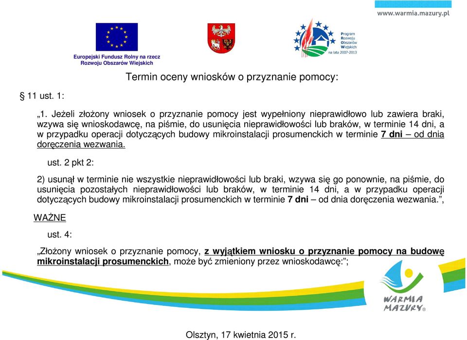 przypadku operacji dotyczących budowy mikroinstalacji prosumenckich w terminie 7 dni od dnia doręczenia wezwania. ust.