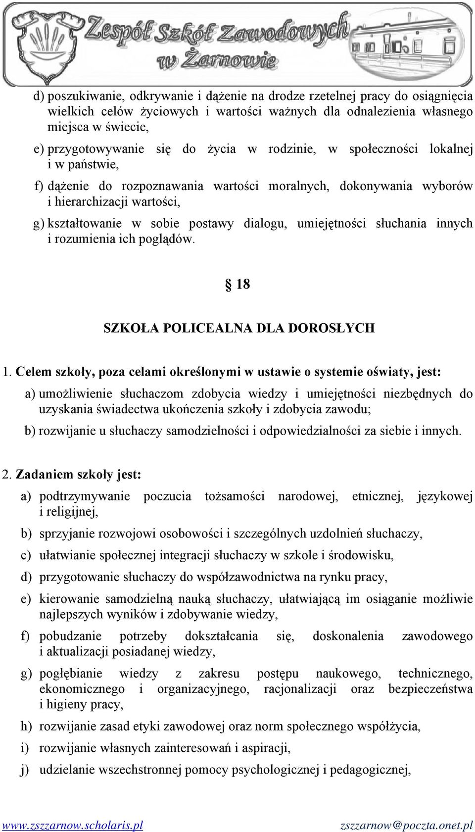 słuchania innych i rozumienia ich poglądów. 18 SZKOŁA POLICEALNA DLA DOROSŁYCH 1.