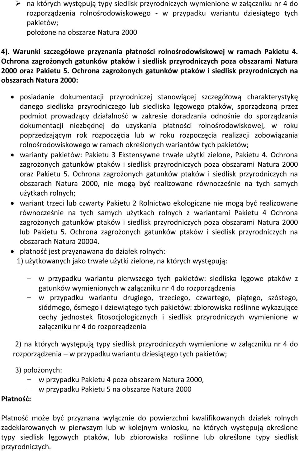 Ochrona zagrożonych gatunków ptaków i siedlisk przyrodniczych na obszarach Natura 2000: posiadanie dokumentacji przyrodniczej stanowiącej szczegółową charakterystykę danego siedliska przyrodniczego