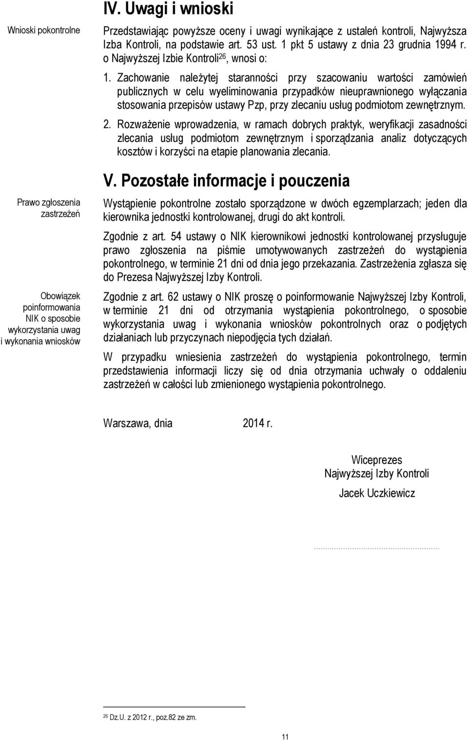 o Najwyższej Izbie Kontroli 26, wnosi o: 1.