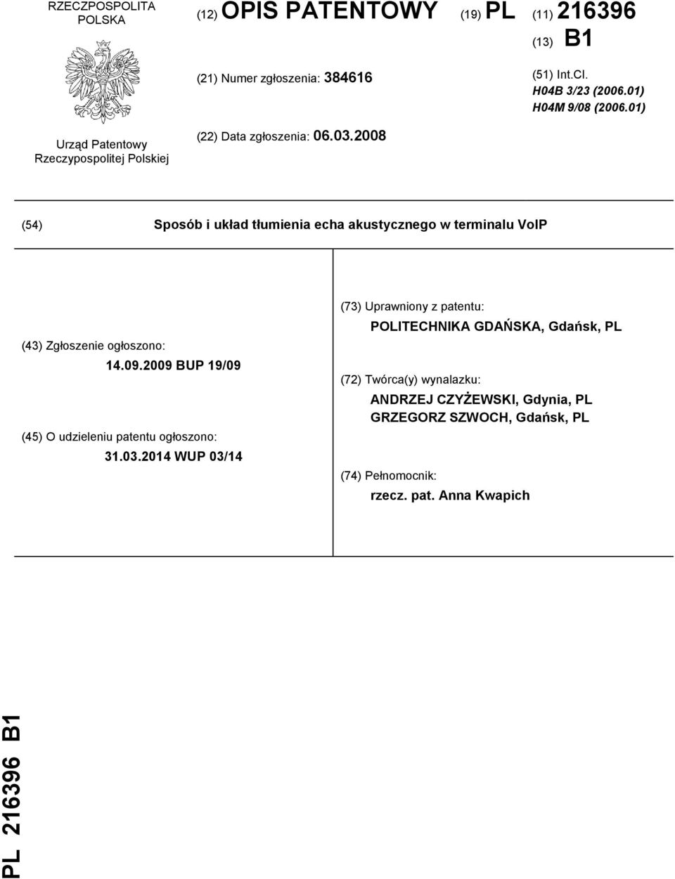 2008 (54) Sposób i układ tłumienia echa akustycznego w terminalu VoIP (43) Zgłoszenie ogłoszono: 14.09.