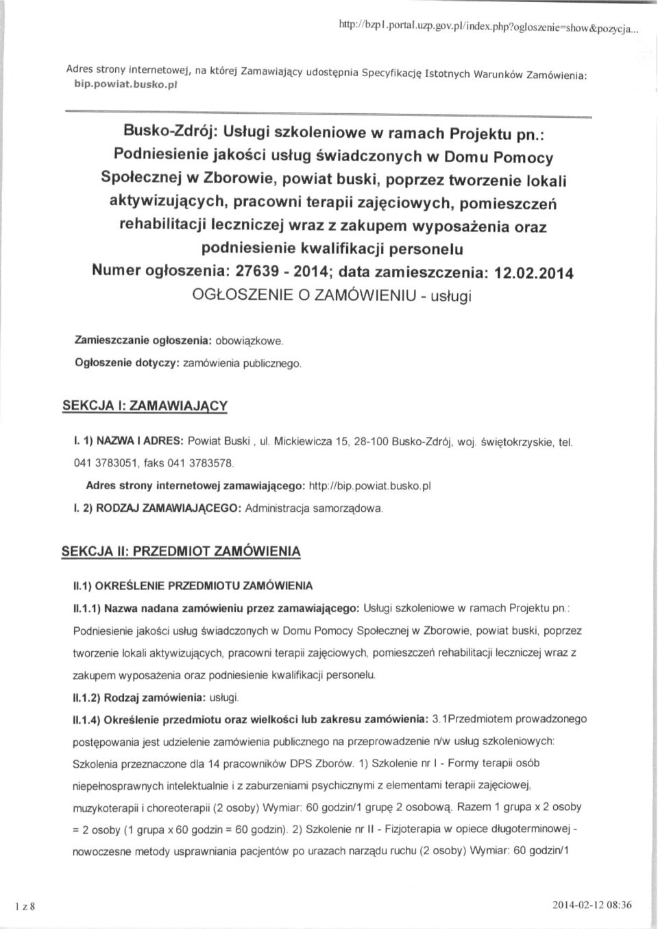 : Podniesienie jakości usług świadczonych w Domu Pomocy Społecznej w Zborowie, powiat buski, poprzez tworzenie lokali aktywizujących, pracowni terapii zajęciowych, pomieszczeń rehabilitacji